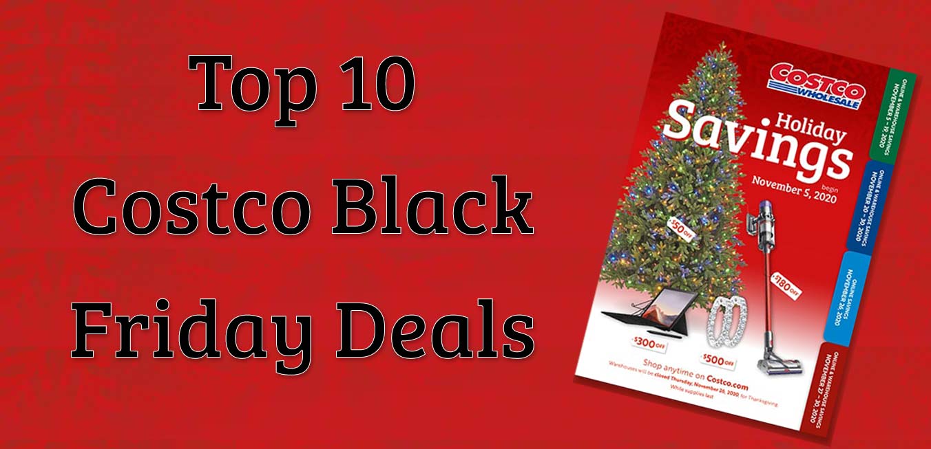 Top 10 Costco Black Friday Deals Costco Insider